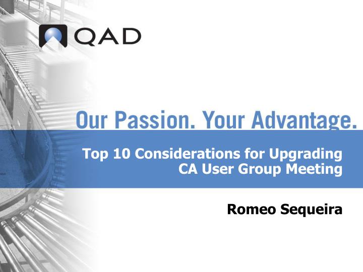 top 10 considerations for upgrading ca user group meeting