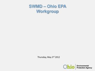 SWMD – Ohio EPA Workgroup