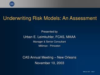 Underwriting Risk Models: An Assessment
