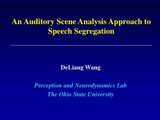 An Auditory Scene Analysis Approach to Speech Segregation