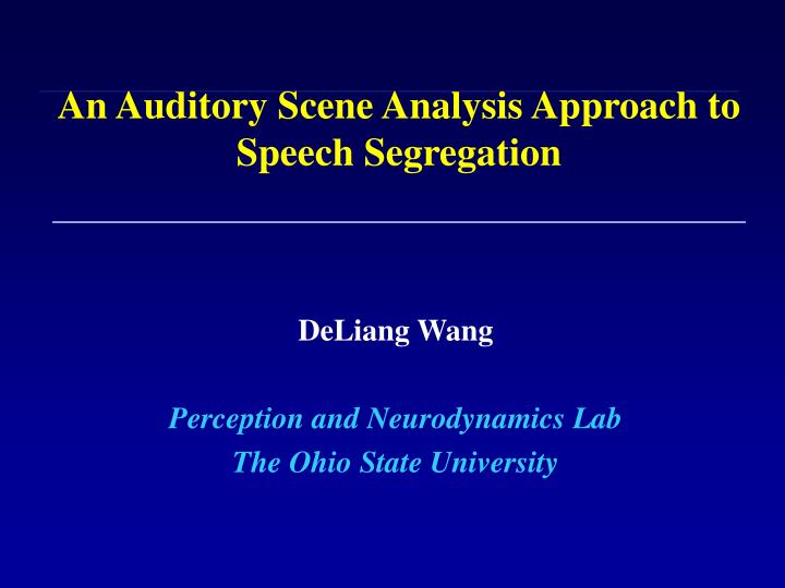an auditory scene analysis approach to speech segregation