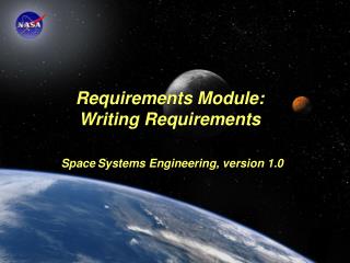 Requirements Module: Writing Requirements Space Systems Engineering, version 1.0