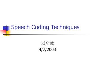 Speech Coding Techniques