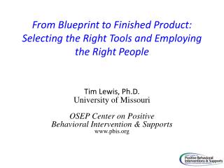 From Blueprint to Finished Product: Selecting the Right Tools and Employing the Right People