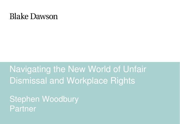 navigating the new world of unfair dismissal and workplace rights