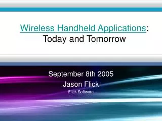Wireless Handheld Applications : Today and Tomorrow