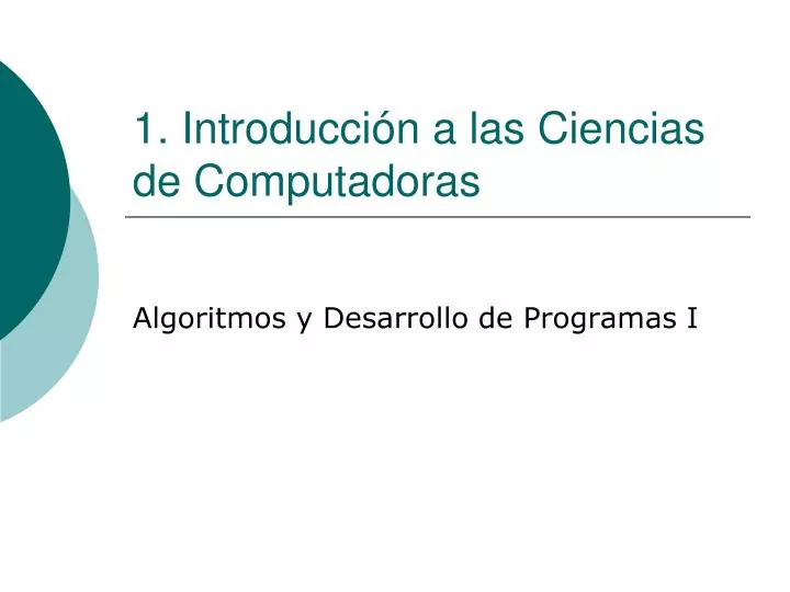 1 introducci n a las ciencias de computadoras