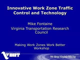 Innovative Work Zone Traffic Control and Technology