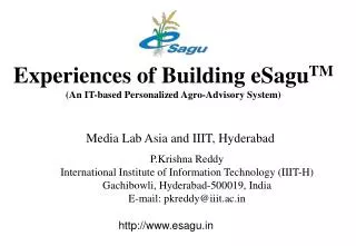 Experiences of Building eSagu TM (An IT-based Personalized Agro-Advisory System)