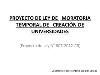 PROYECTO DE LEY DE MORATORIA TEMPORAL DE CREACIÓN DE UNIVERSIDADES
