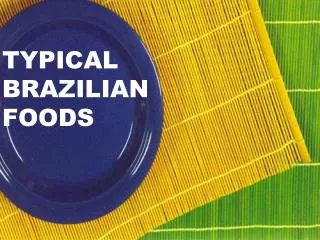 Brazilian Foods