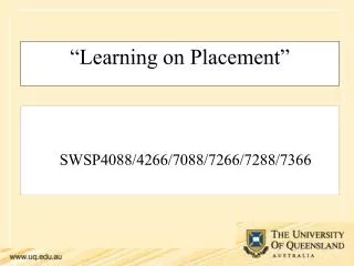 “Learning on Placement”