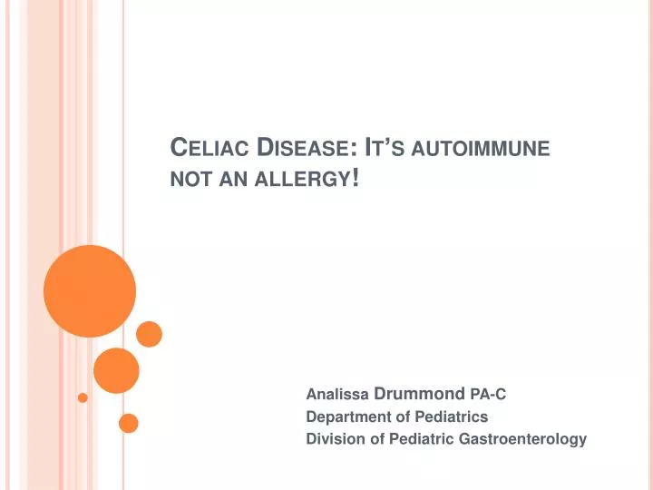 celiac disease it s autoimmune not an allergy