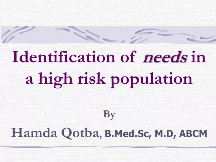 identification of needs in a high risk population