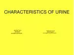 CHARACTERISTICS OF URINE - slide 1