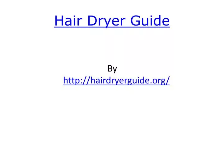 hair dryer guide