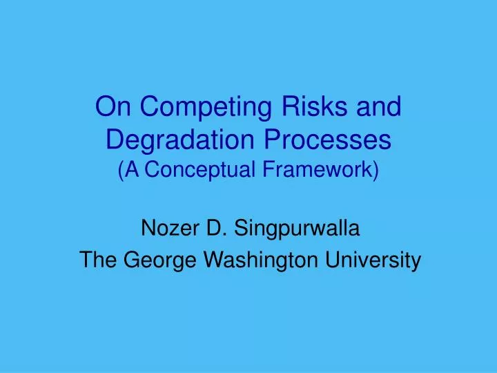 on competing risks and degradation processes a conceptual framework