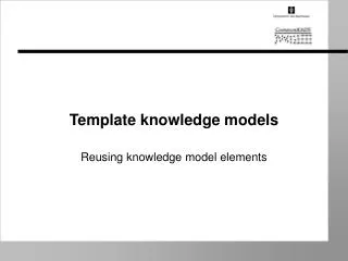 Template knowledge models