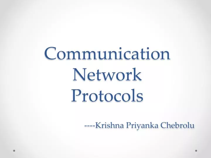 communication network protocols krishna priyanka chebrolu