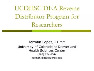 UCDHSC DEA Reverse Distributor Program for Researchers