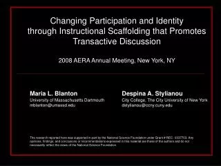Changing Participation and Identity through Instructional Scaffolding that Promotes Transactive Discussion 2008 AERA An