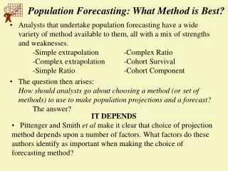 Population Forecasting: What Method is Best?