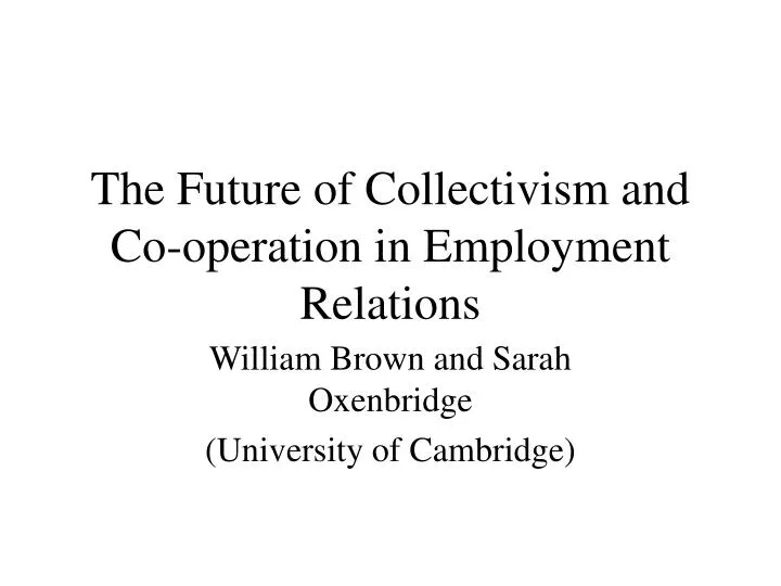 the future of collectivism and co operation in employment relations