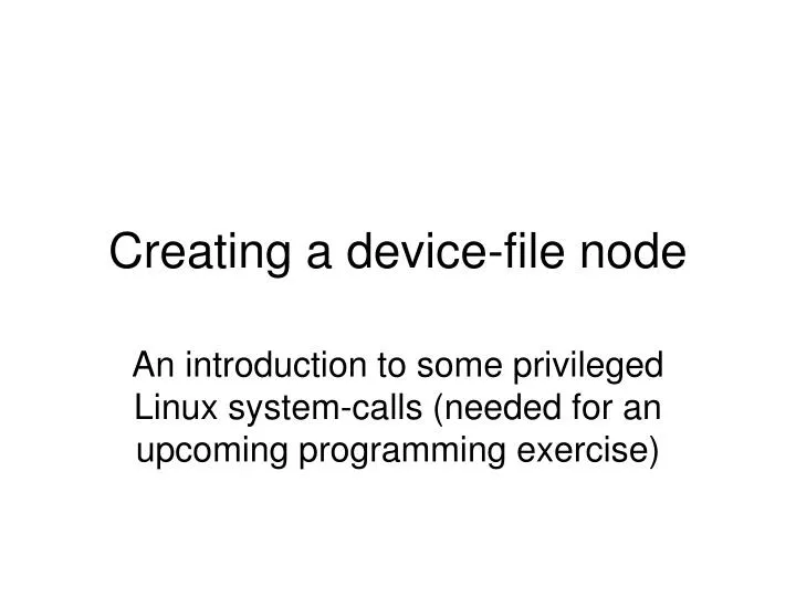 creating a device file node