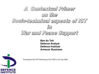 A Contextual Primer on the Socio-technical aspects of ICT in War and Peace Support
