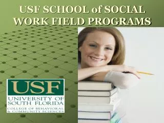 USF SCHOOL of SOCIAL WORK FIELD PROGRAMS