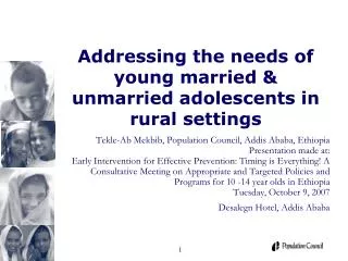 Addressing the needs of young married &amp; unmarried adolescents in rural settings