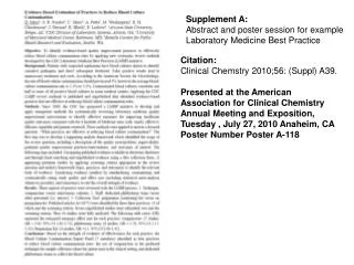 Citation: Clinical Chemstry 2010;56: (Suppl) A39. Presented at the American Association for Clinical Chemistry