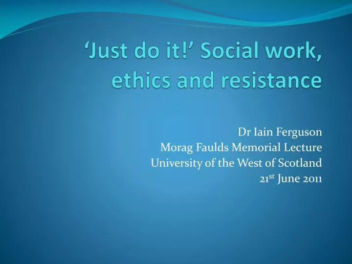 just do it social work ethics and resistance