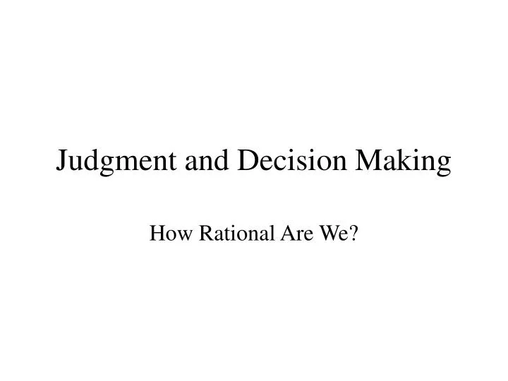 judgment and decision making