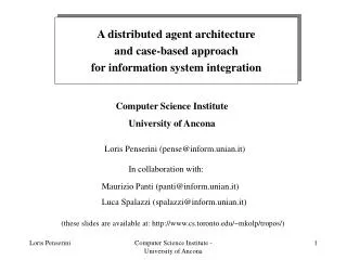 A distributed agent architecture and case-based approach for information system integration