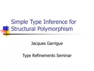 Simple Type Inference for Structural Polymorphism