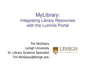 MyLibrary: Integrating Library Resources with the Luminis Portal