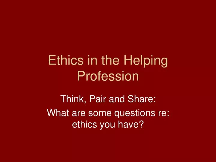 ethics in the helping profession
