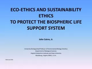 ECO-ETHICS AND SUSTAINABILITY ETHICS TO PROTECT THE BIOSPHERIC LIFE SUPPORT SYSTEM