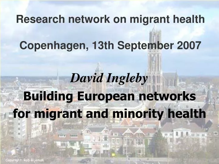 research network on migrant health copenhagen 13th september 2007