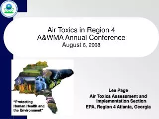 Air Toxics in Region 4 A&amp;WMA Annual Conference August 6, 2008