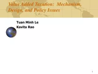 Value Added Taxation: Mechanism, Design, and Policy Issues