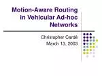 Motion-Aware Routing in Vehicular Ad-hoc Networks