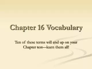 Chapter 16 Vocabulary