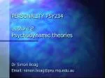 PERSONALITY PSY234 Lecture 2 : Psychodynamic theories
