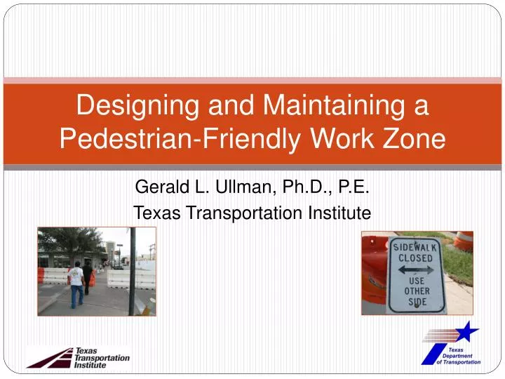 designing and maintaining a pedestrian friendly work zone