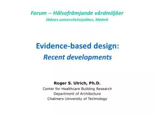 Evidence-based design: Recent developments