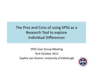 The Pros and Cons of using SPSS as a Research Tool to explore Individual D ifferences