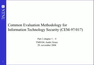 Common Evaluation Methodology for Information Technology Security (CEM-97/017)