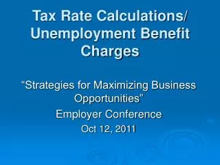 Tax Rate Calculations/ Unemployment Benefit Charges